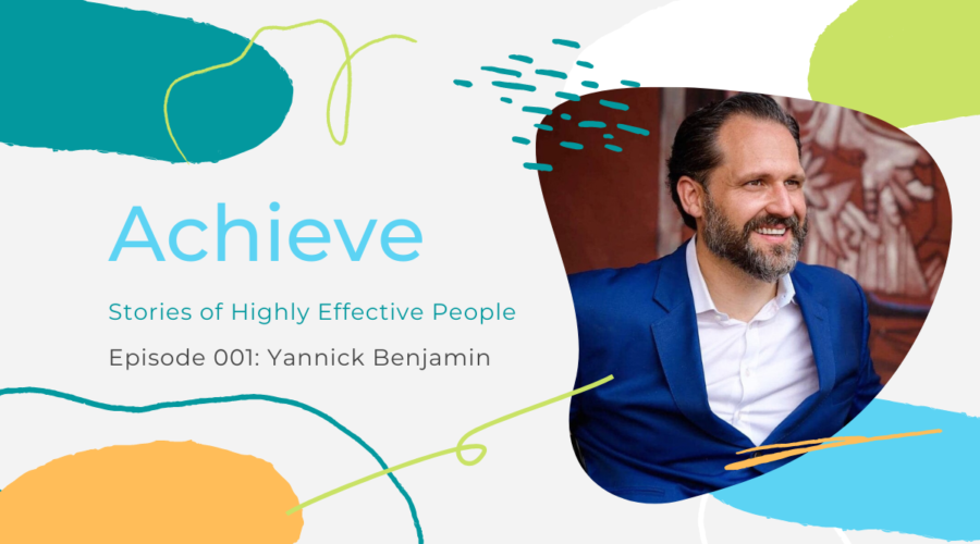 Yannick Benjamin: Achieve Interview Series